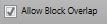 9. Allow Block Overlap button