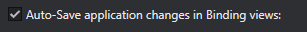 8. Auto-Save application changes in Binding views: button
