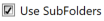 7. Use Subfolders Option